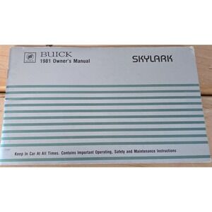 1981 Buick Skylark Owner's Manual Original Operating Maintenance Guide